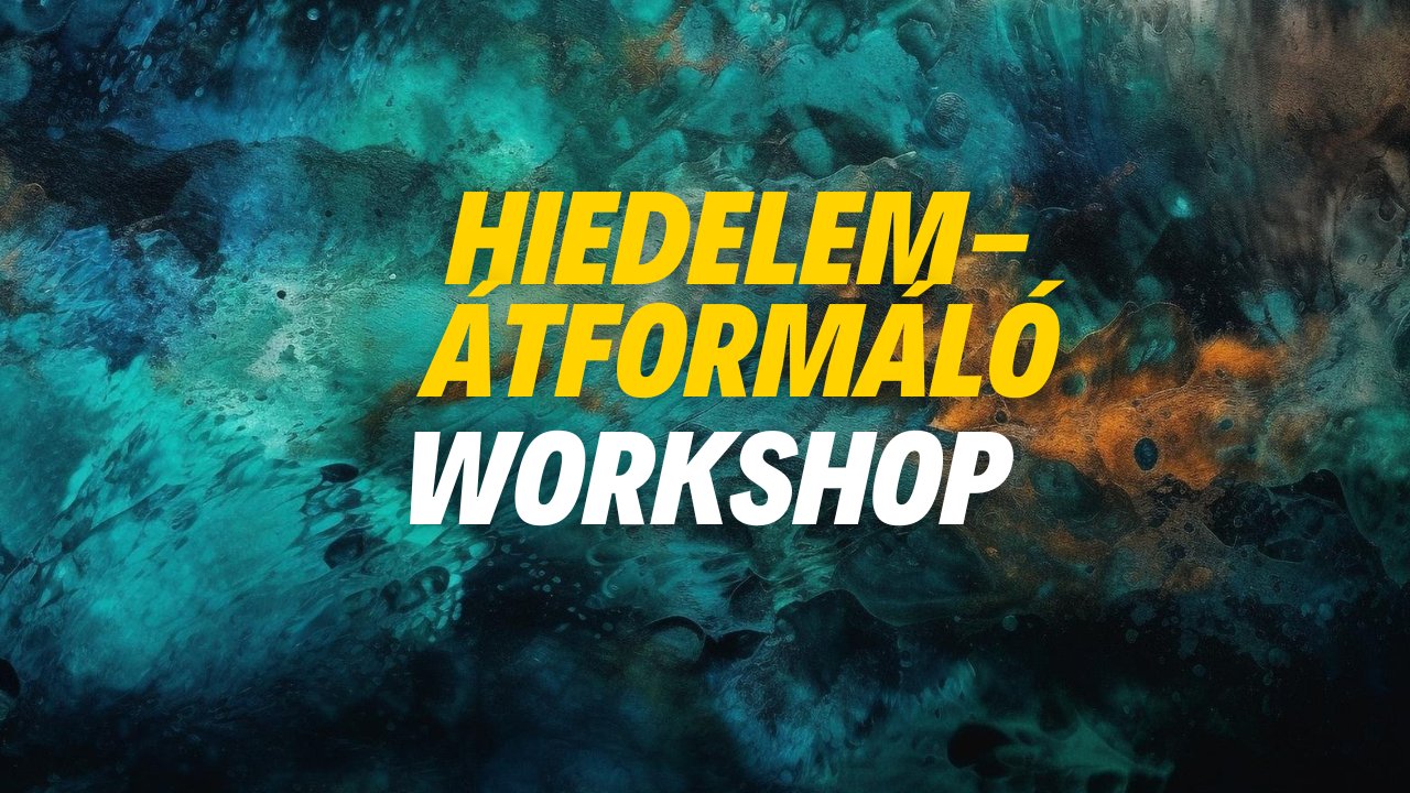 Hiedelem-átformáló Workshop - MagnetHáz