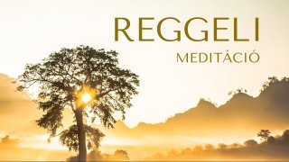 Reggeli Meditáció