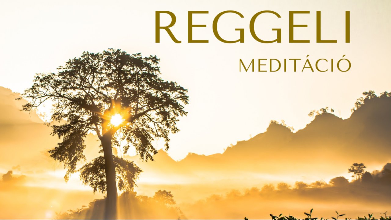 Reggeli Meditáció